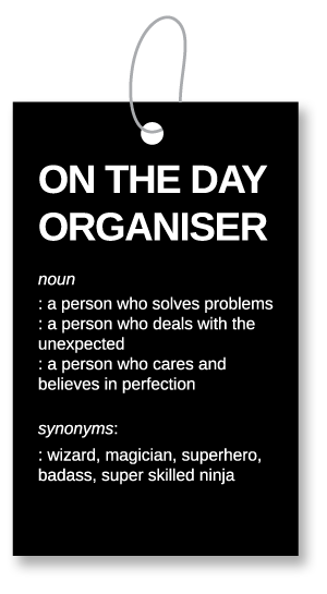 On the day organiser